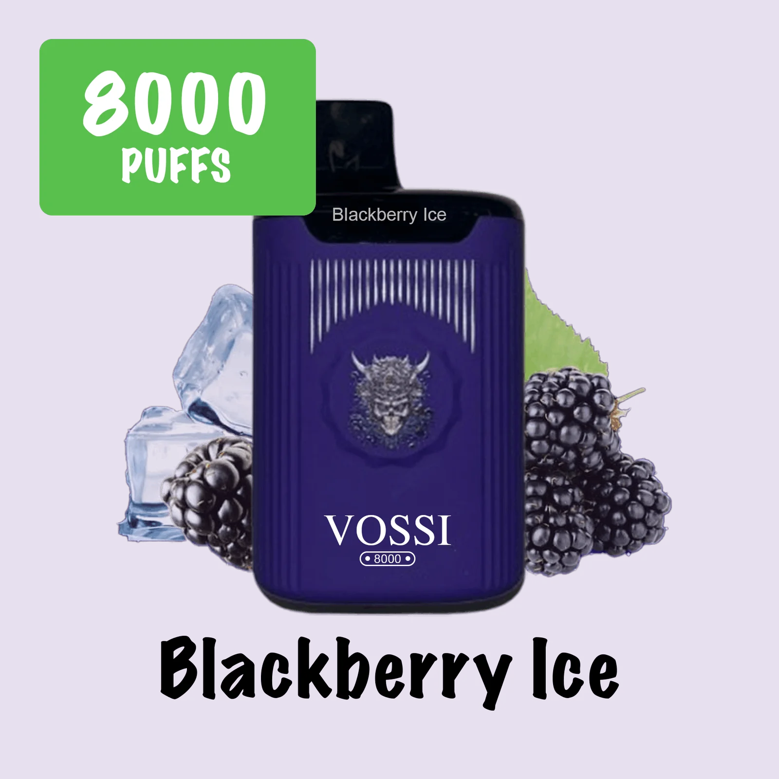BLACKBERRY ICE – VOSSI – 8000 PUFFS